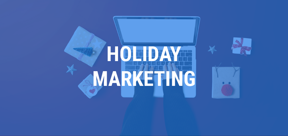 Holiday Marketing Time Has Arrived